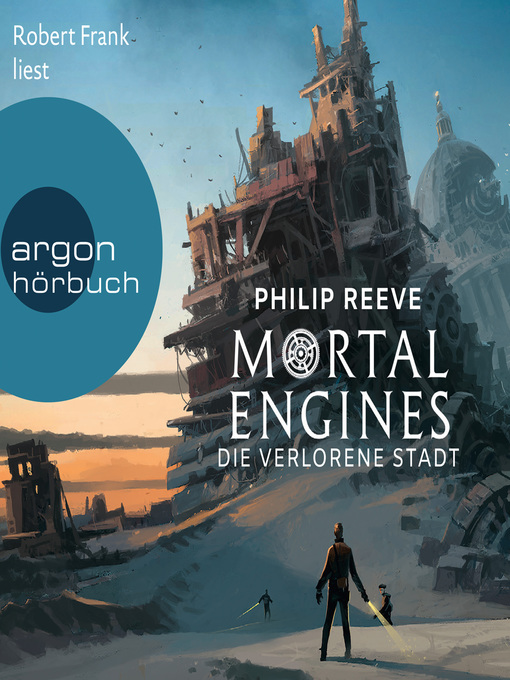 Title details for Mortal Engines--Die verlorene Stadt by Philip Reeve - Available